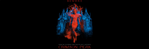 « Prends garde à Crimson Peak… »