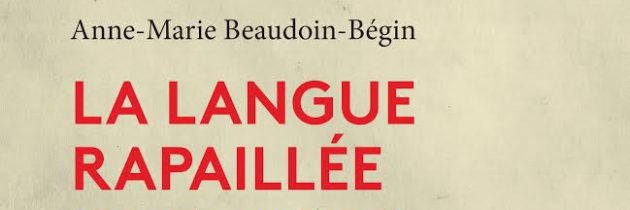 Entrevue avec Anne-Marie Beaudoin-Bégin, alias l’Insolente linguiste